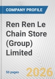 Ren Ren Le Chain Store (Group) Limited Fundamental Company Report Including Financial, SWOT, Competitors and Industry Analysis- Product Image