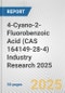 4-Cyano-2-Fluorobenzoic Acid (CAS 164149-28-4) Industry Research 2025: Global and Regional Market Trends 2019-2024 and Forecast to 2029 - Product Thumbnail Image