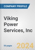 Viking Power Services, Inc. Fundamental Company Report Including Financial, SWOT, Competitors and Industry Analysis- Product Image