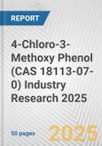 4-Chloro-3-Methoxy Phenol (CAS 18113-07-0) Industry Research 2025: Global and Regional Market Trends 2019-2024 and Forecast to 2029- Product Image