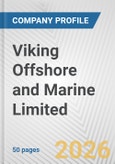 Viking Offshore and Marine Limited Fundamental Company Report Including Financial, SWOT, Competitors and Industry Analysis- Product Image