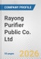 Rayong Purifier Public Co. Ltd. Fundamental Company Report Including Financial, SWOT, Competitors and Industry Analysis - Product Thumbnail Image
