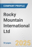 Rocky Mountain International Ltd. Fundamental Company Report Including Financial, SWOT, Competitors and Industry Analysis- Product Image