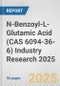 N-Benzoyl-L-Glutamic Acid (CAS 6094-36-6) Industry Research 2025: Global and Regional Market Trends 2019-2024 and Forecast to 2029 - Product Thumbnail Image