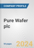 Pure Wafer plc Fundamental Company Report Including Financial, SWOT, Competitors and Industry Analysis- Product Image