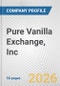 Pure Vanilla Exchange, Inc. Fundamental Company Report Including Financial, SWOT, Competitors and Industry Analysis - Product Thumbnail Image