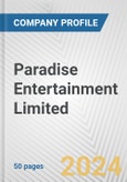 Paradise Entertainment Limited Fundamental Company Report Including Financial, SWOT, Competitors and Industry Analysis- Product Image