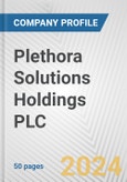 Plethora Solutions Holdings PLC Fundamental Company Report Including Financial, SWOT, Competitors and Industry Analysis- Product Image