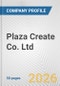 Plaza Create Co. Ltd. Fundamental Company Report Including Financial, SWOT, Competitors and Industry Analysis - Product Thumbnail Image