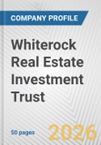 Whiterock Real Estate Investment Trust Fundamental Company Report Including Financial, SWOT, Competitors and Industry Analysis- Product Image