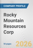 Rocky Mountain Resources Corp. Fundamental Company Report Including Financial, SWOT, Competitors and Industry Analysis- Product Image