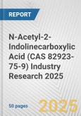 N-Acetyl-2-Indolinecarboxylic Acid (CAS 82923-75-9) Industry Research 2025: Global and Regional Market Trends 2019-2024 and Forecast to 2029- Product Image