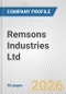 Remsons Industries Ltd. Fundamental Company Report Including Financial, SWOT, Competitors and Industry Analysis - Product Thumbnail Image