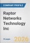 Raptor Networks Technology Inc. Fundamental Company Report Including Financial, SWOT, Competitors and Industry Analysis - Product Thumbnail Image
