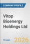 Vitop Bioenergy Holdings Ltd. Fundamental Company Report Including Financial, SWOT, Competitors and Industry Analysis - Product Thumbnail Image