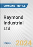 Raymond Industrial Ltd. Fundamental Company Report Including Financial, SWOT, Competitors and Industry Analysis- Product Image