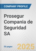 Prosegur Compania de Seguridad SA Fundamental Company Report Including Financial, SWOT, Competitors and Industry Analysis- Product Image