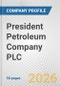President Petroleum Company PLC Fundamental Company Report Including Financial, SWOT, Competitors and Industry Analysis - Product Thumbnail Image