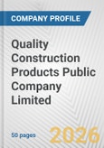 Quality Construction Products Public Company Limited Fundamental Company Report Including Financial, SWOT, Competitors and Industry Analysis- Product Image