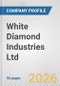 White Diamond Industries Ltd. Fundamental Company Report Including Financial, SWOT, Competitors and Industry Analysis - Product Thumbnail Image