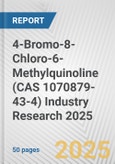4-Bromo-8-Chloro-6-Methylquinoline (CAS 1070879-43-4) Industry Research 2025: Global and Regional Market Trends 2019-2024 and Forecast to 2029- Product Image