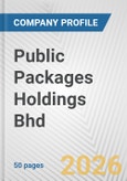Public Packages Holdings Bhd Fundamental Company Report Including Financial, SWOT, Competitors and Industry Analysis- Product Image