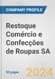 Restoque Comércio e Confecções de Roupas SA Fundamental Company Report Including Financial, SWOT, Competitors and Industry Analysis- Product Image