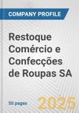 Restoque Comércio e Confecções de Roupas SA Fundamental Company Report Including Financial, SWOT, Competitors and Industry Analysis- Product Image