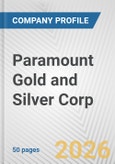 Paramount Gold and Silver Corp. Fundamental Company Report Including Financial, SWOT, Competitors and Industry Analysis- Product Image