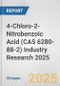 4-Chloro-2-Nitrobenzoic Acid (CAS 6280-88-2) Industry Research 2025: Global and Regional Market Trends 2019-2024 and Forecast to 2029 - Product Thumbnail Image