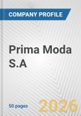 Prima Moda S.A. Fundamental Company Report Including Financial, SWOT, Competitors and Industry Analysis- Product Image