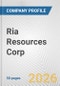 Ria Resources Corp. Fundamental Company Report Including Financial, SWOT, Competitors and Industry Analysis - Product Thumbnail Image