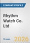 Rhythm Watch Co. Ltd. Fundamental Company Report Including Financial, SWOT, Competitors and Industry Analysis - Product Thumbnail Image