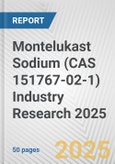 Montelukast Sodium (CAS 151767-02-1) Industry Research 2025: Global and Regional Market Trends 2019-2024 and Forecast to 2029- Product Image