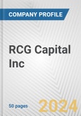 RCG Capital Inc. Fundamental Company Report Including Financial, SWOT, Competitors and Industry Analysis- Product Image
