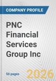 PNC Financial Services Group Inc. Fundamental Company Report Including Financial, SWOT, Competitors and Industry Analysis- Product Image