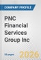 PNC Financial Services Group Inc. Fundamental Company Report Including Financial, SWOT, Competitors and Industry Analysis - Product Thumbnail Image