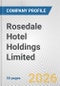 Rosedale Hotel Holdings Limited Fundamental Company Report Including Financial, SWOT, Competitors and Industry Analysis - Product Thumbnail Image