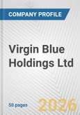 Virgin Blue Holdings Ltd. Fundamental Company Report Including Financial, SWOT, Competitors and Industry Analysis- Product Image