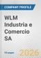 WLM Industria e Comercio SA Fundamental Company Report Including Financial, SWOT, Competitors and Industry Analysis - Product Thumbnail Image