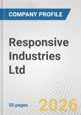 Responsive Industries Ltd. Fundamental Company Report Including Financial, SWOT, Competitors and Industry Analysis- Product Image
