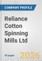Reliance Cotton Spinning Mills Ltd. Fundamental Company Report Including Financial, SWOT, Competitors and Industry Analysis - Product Thumbnail Image