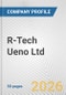 R-Tech Ueno Ltd. Fundamental Company Report Including Financial, SWOT, Competitors and Industry Analysis - Product Thumbnail Image