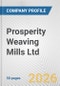 Prosperity Weaving Mills Ltd. Fundamental Company Report Including Financial, SWOT, Competitors and Industry Analysis - Product Thumbnail Image