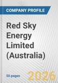 Red Sky Energy Limited (Australia) Fundamental Company Report Including Financial, SWOT, Competitors and Industry Analysis- Product Image