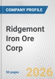 Ridgemont Iron Ore Corp. Fundamental Company Report Including Financial, SWOT, Competitors and Industry Analysis- Product Image