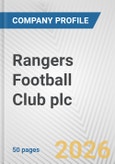 Rangers Football Club plc Fundamental Company Report Including Financial, SWOT, Competitors and Industry Analysis- Product Image