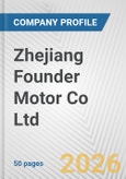 Zhejiang Founder Motor Co Ltd Fundamental Company Report Including Financial, SWOT, Competitors and Industry Analysis- Product Image
