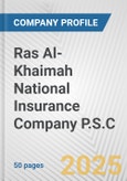 Ras Al-Khaimah National Insurance Company P.S.C. Fundamental Company Report Including Financial, SWOT, Competitors and Industry Analysis- Product Image