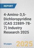 4-Amino-3,5-Dichloropyridine (CAS 22889-78-7) Industry Research 2025: Global and Regional Market Trends 2019-2024 and Forecast to 2029- Product Image